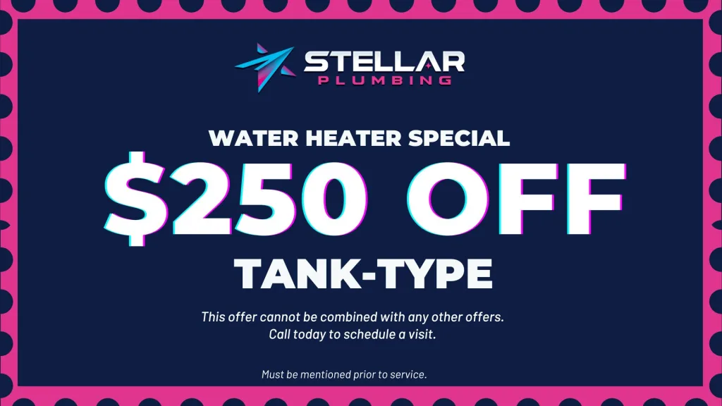 Water Heater Special $250 Off Tank Type